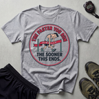 The Faster You Run The Sooner This Ends Gym T-Shirt