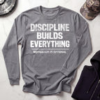 Discipline Builds Everything Long Sleeve Gym Tee