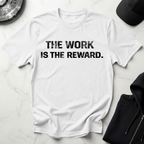 The Work Is The Reward Light Tee