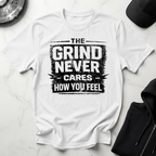 The Grind Never Cares Light Tee
