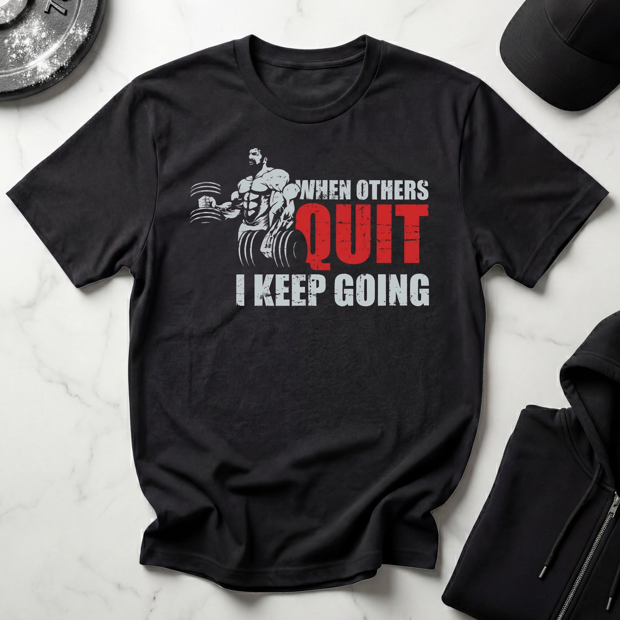 When Others Quit I Keep Going Gym Tee Shirt