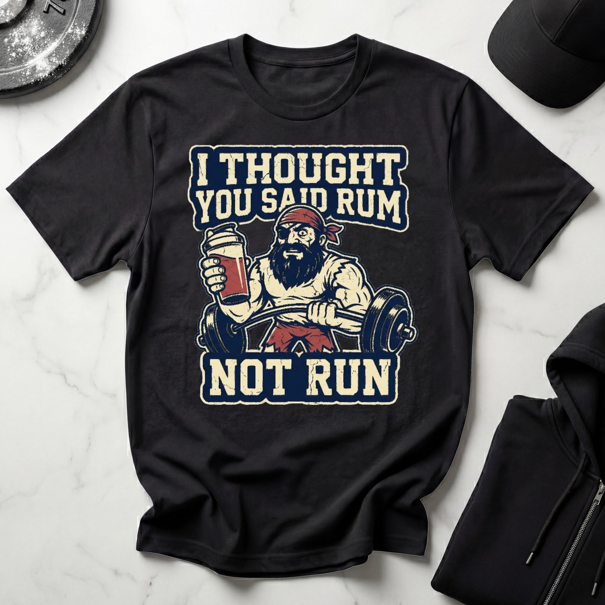 I Thought You Said Rum Not Run Gym T-Shirt
