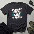 Run Like You're Late T-Shirt