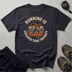 Running Cheaper Than Therapy T-Shirt