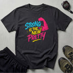 Strong Is New Pretty T-Shirt