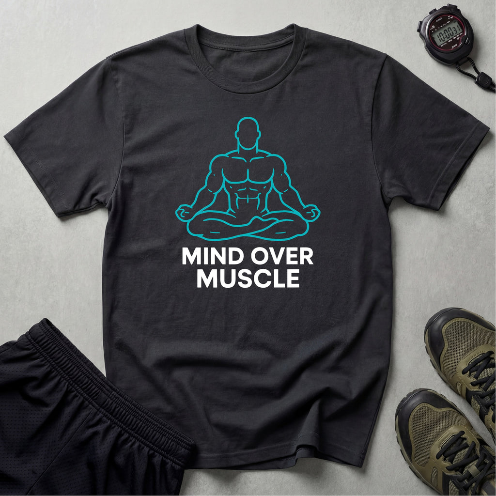 Mind Over Muscle T-Shirt