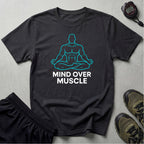 Mind Over Muscle T-Shirt