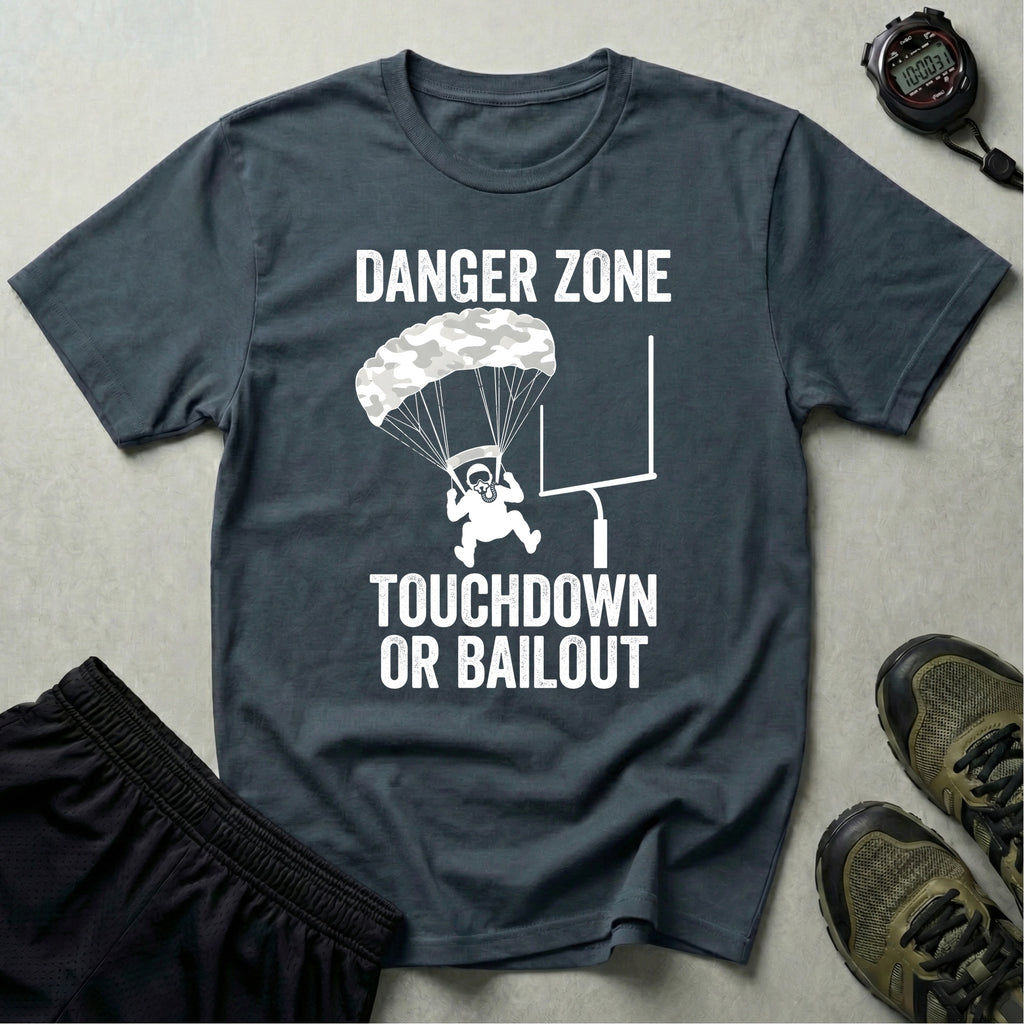 Gridiron Danger Zone Touchdown Or Bail Gym T-Shirt