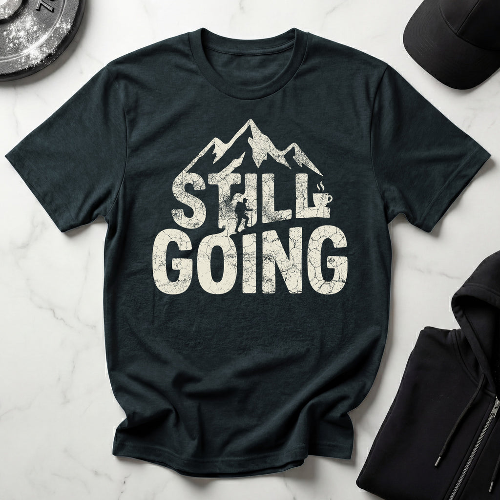 Still Going Hiker Gym T-Shirt