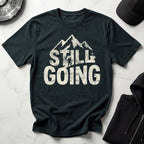 Still Going Hiker Gym T-Shirt