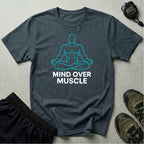 Mind Over Muscle T-Shirt