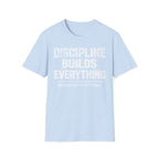 Discipline Builds Everything Dark Tee