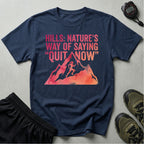 Trail Running Hills Nature Saying Quit Gymwear T-Shirt