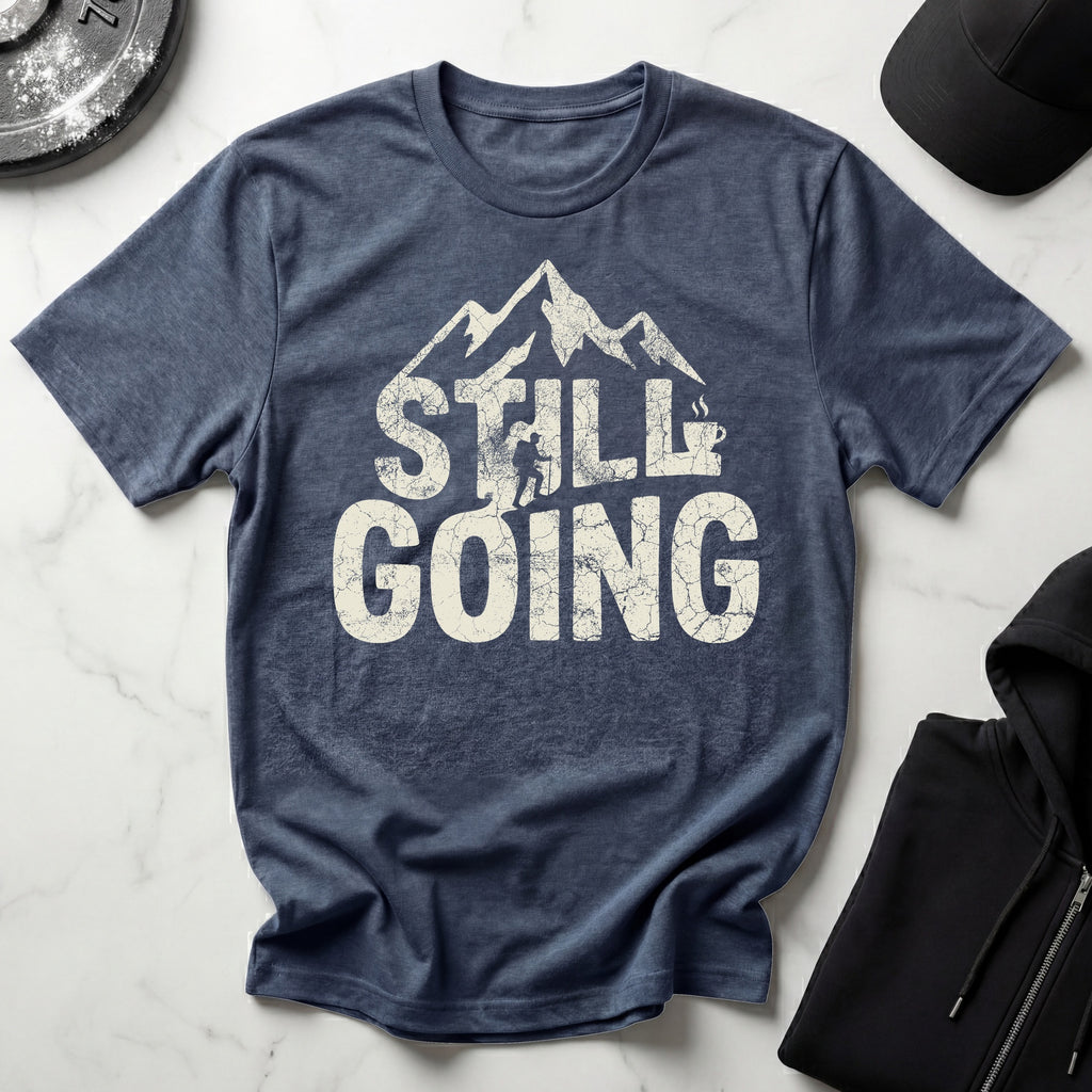 Still Going Hiker Gym T-Shirt
