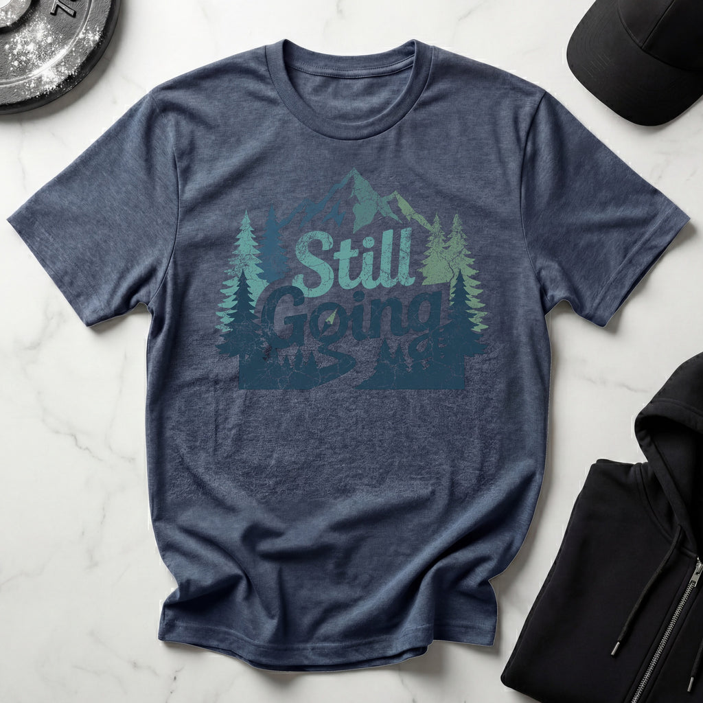 Still Going Mountain HikerGym T-Shirt