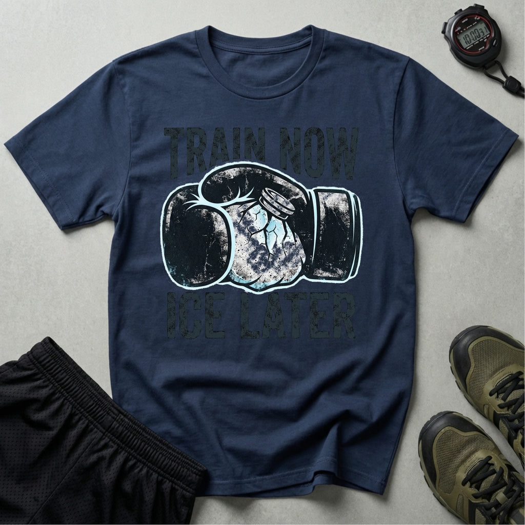 Train Now Ice Later Boxing Gym T-Shirt
