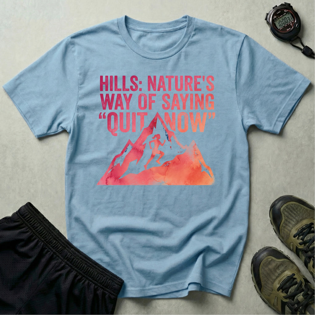 Trail Running Hills Nature Saying Quit Gymwear T-Shirt