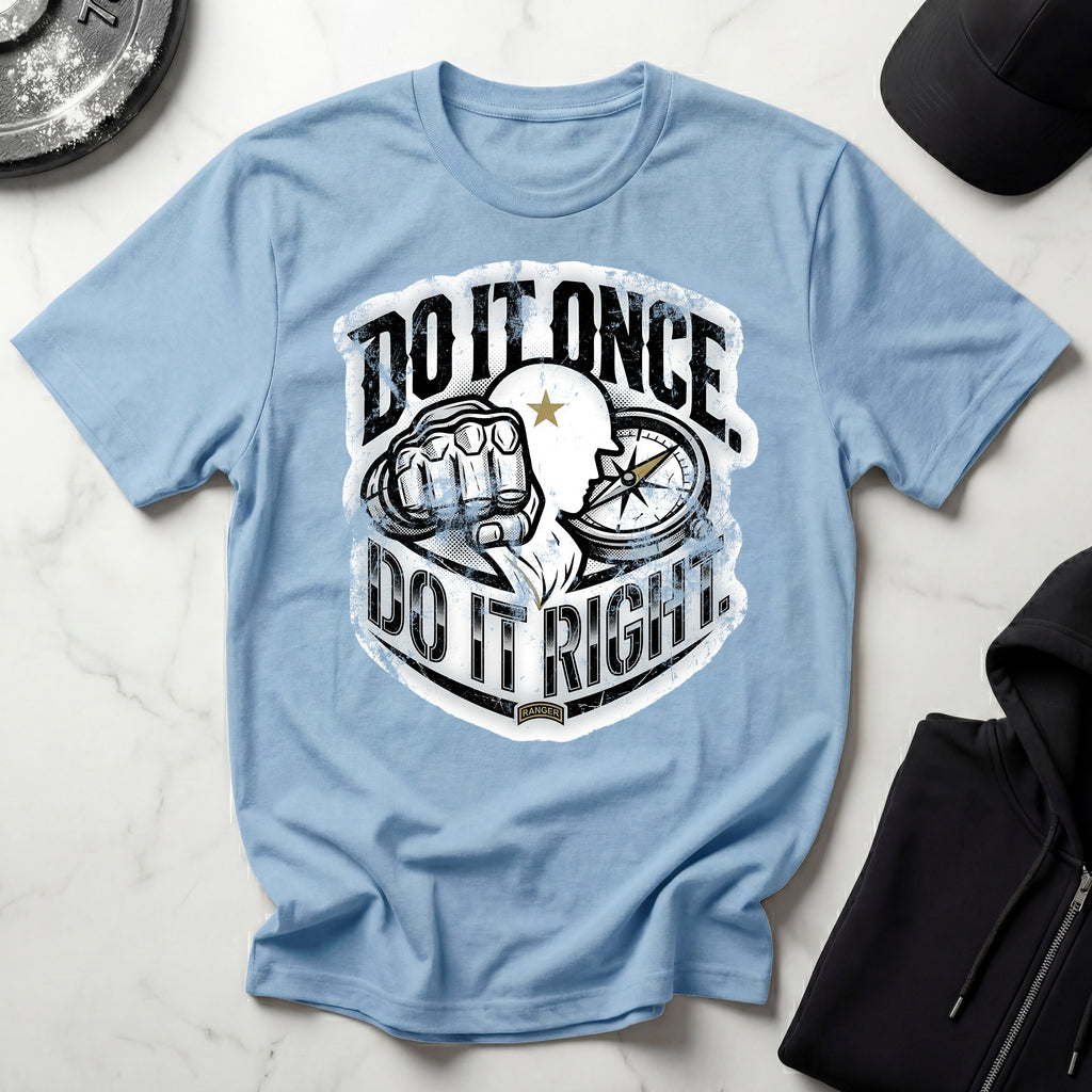 Do It Once Do It Right Military Training Gym T-Shirt