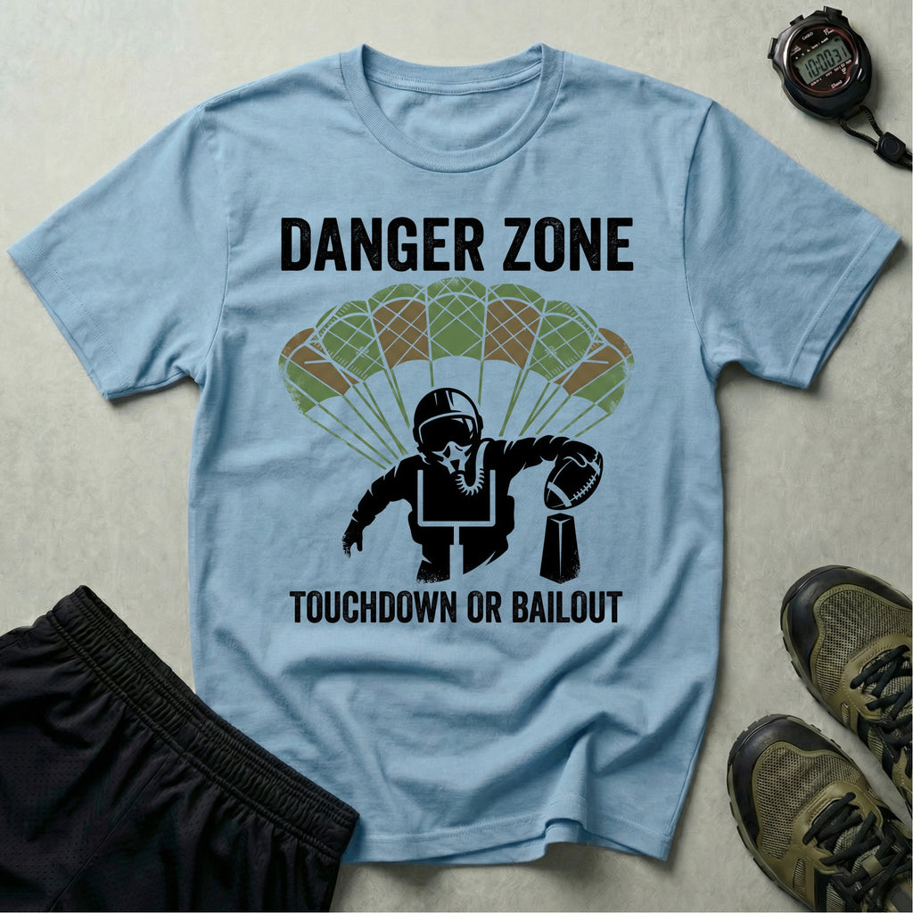 Gridiron Danger Zone Touchdown or Bail Out Gym T-Shirt