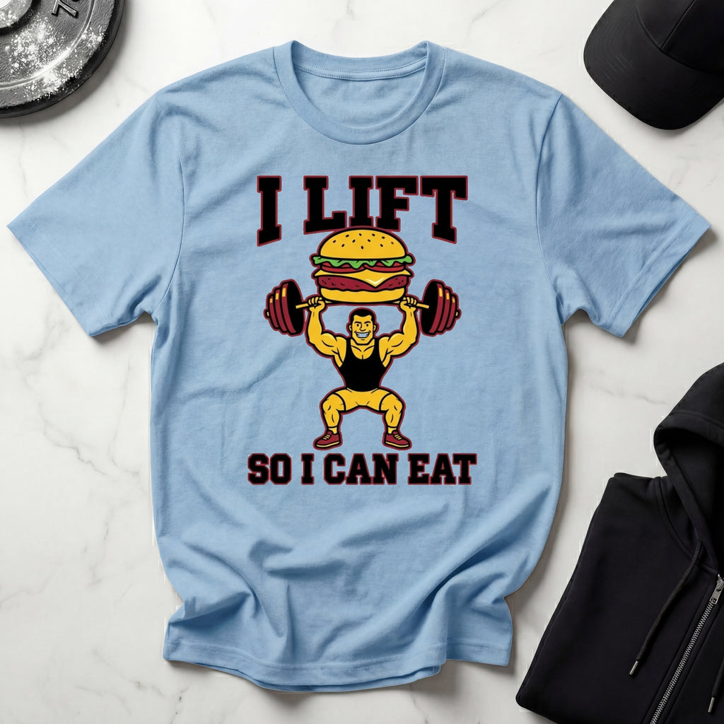 I Lift So I Can Eat Gym T-Shirt