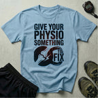 Give Your Physio Something To Fix Gymwear T-Shirt