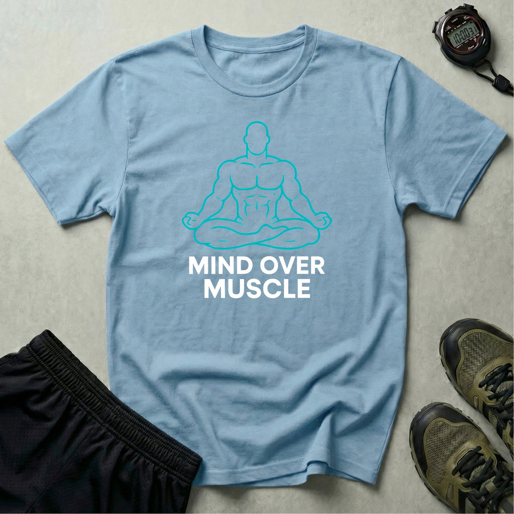 Mind Over Muscle T-Shirt