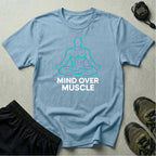 Mind Over Muscle T-Shirt