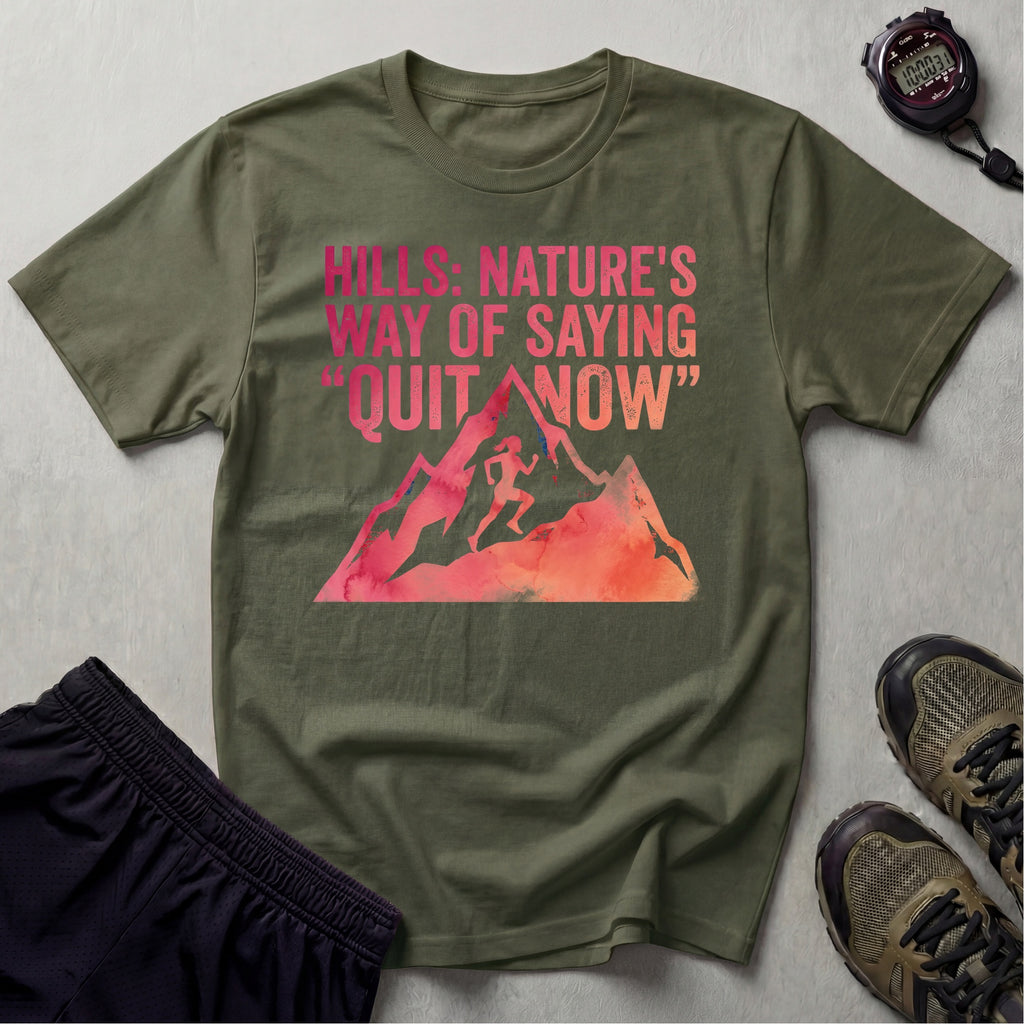 Trail Running Hills Nature Saying Quit Gymwear T-Shirt