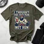 I Thought You Said Rum Not Run Gym T-Shirt