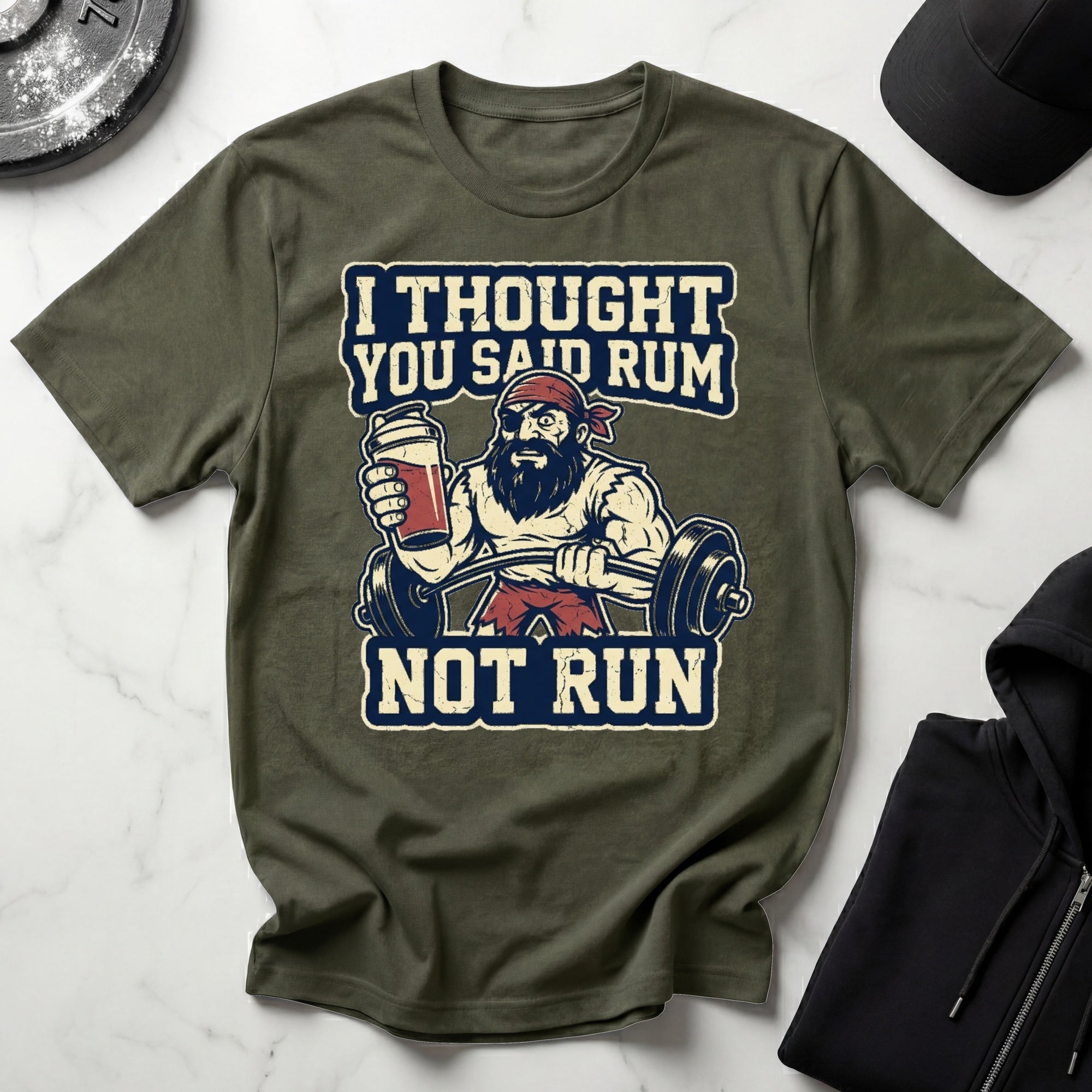 I Thought You Said Rum Not Run Gym T-Shirt