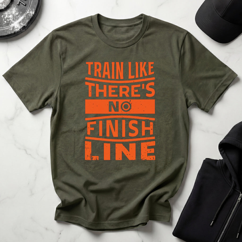 Train Like Theres No Finish Line Gym T-Shirt
