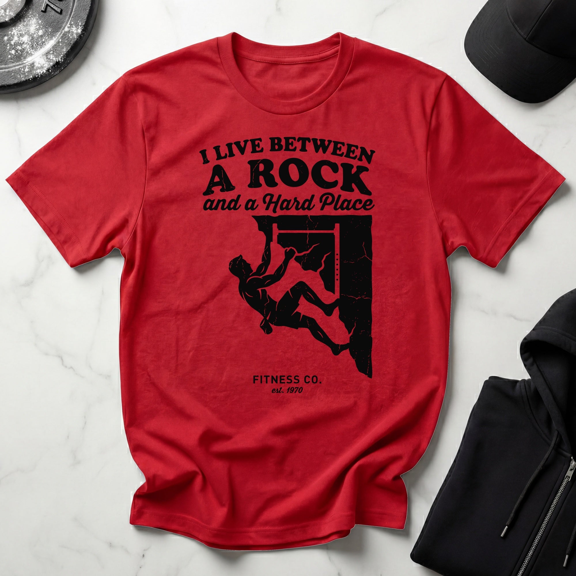I Live Between A Rock and A Hard Place Rock Climbing Gym T-Shirt