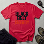 Black Belt Energy T-Shirt