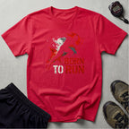 Born to Run T-Shirt