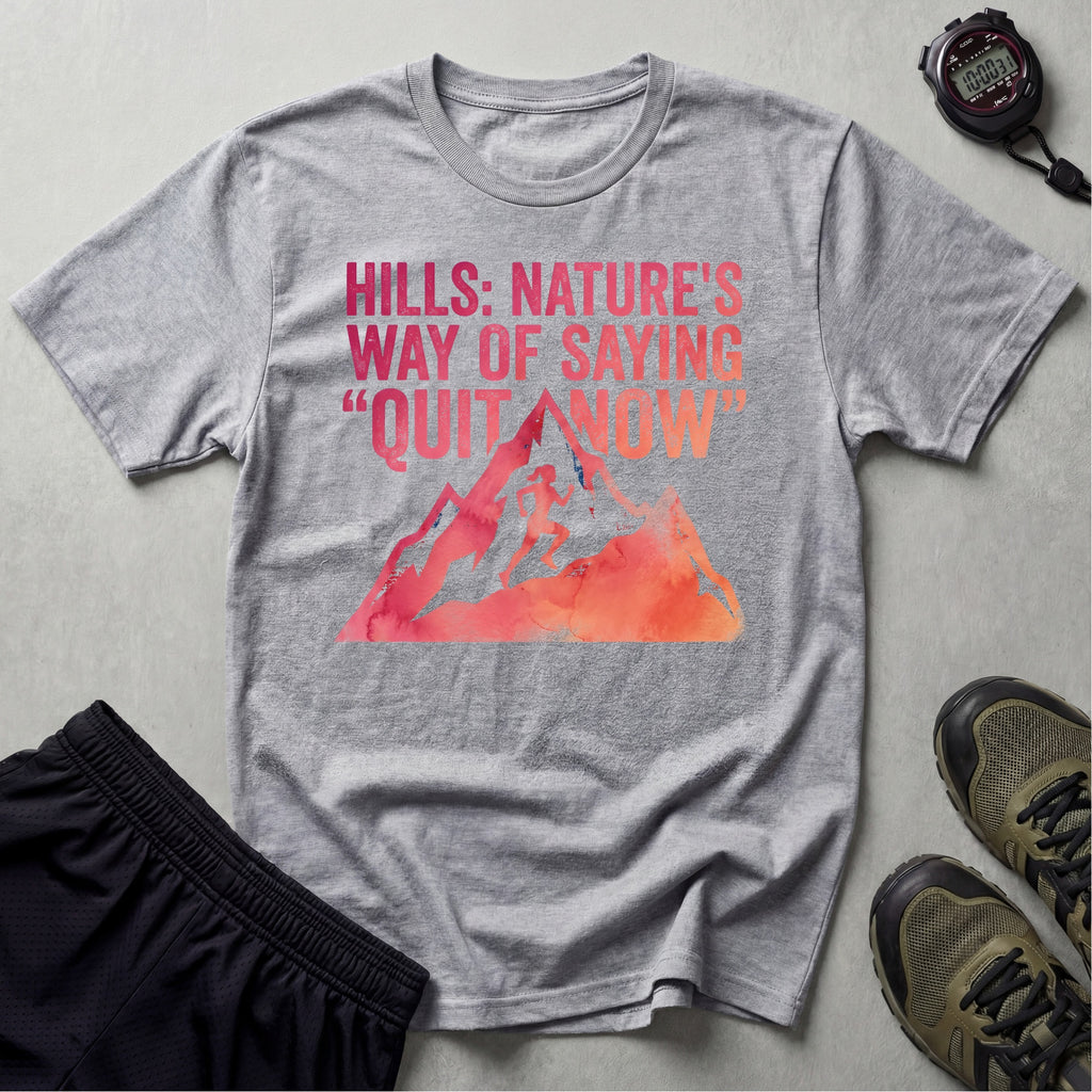 Trail Running Hills Nature Saying Quit Gymwear T-Shirt