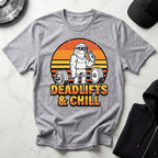 Deadlifts and Chill Gym T-Shirt