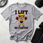 I Lift So I Can Eat Gym T-Shirt