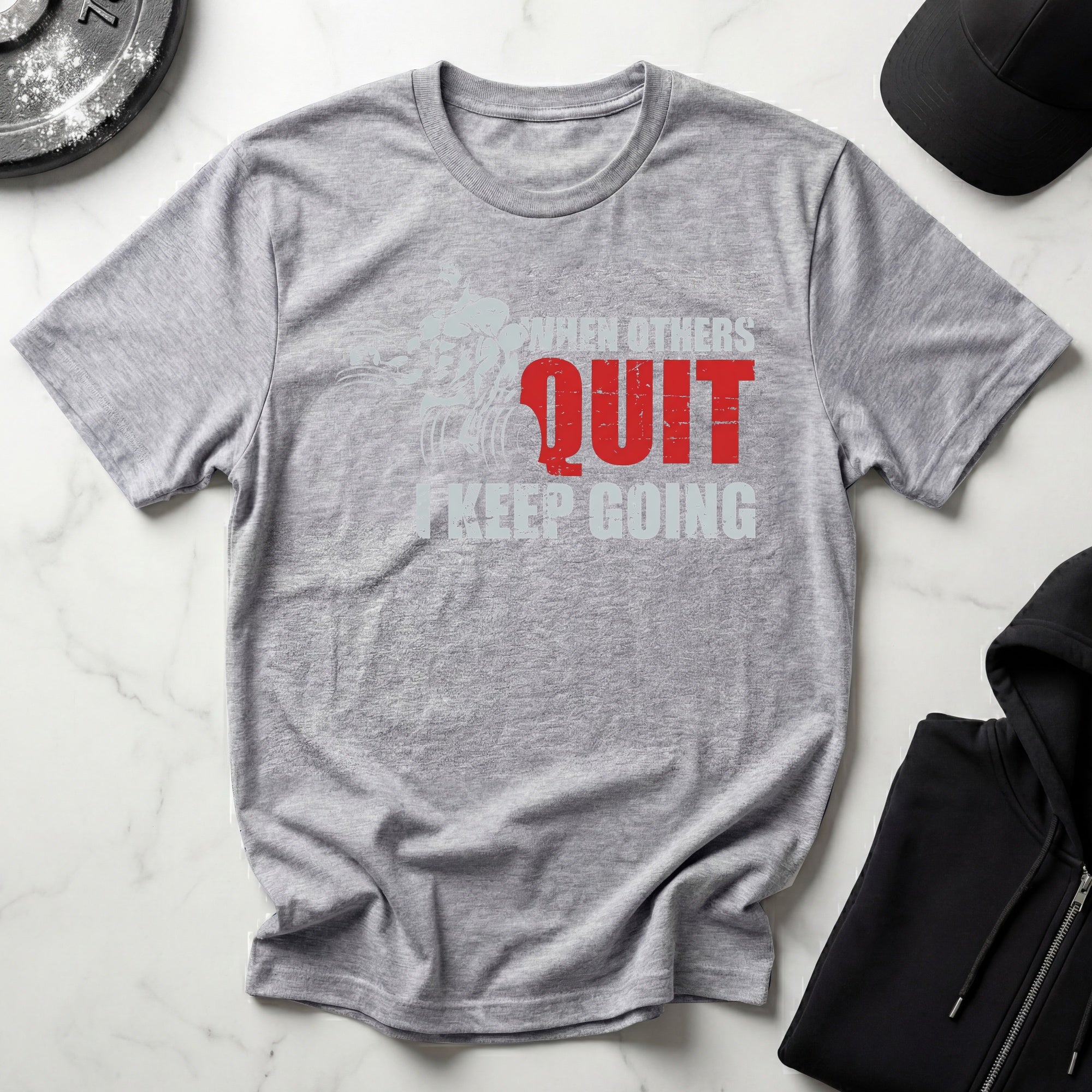 When Others Quit I Keep Going Gym Tee Shirt
