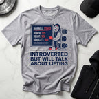 Introverted But Will Talk Lifting Gym T-Shirt