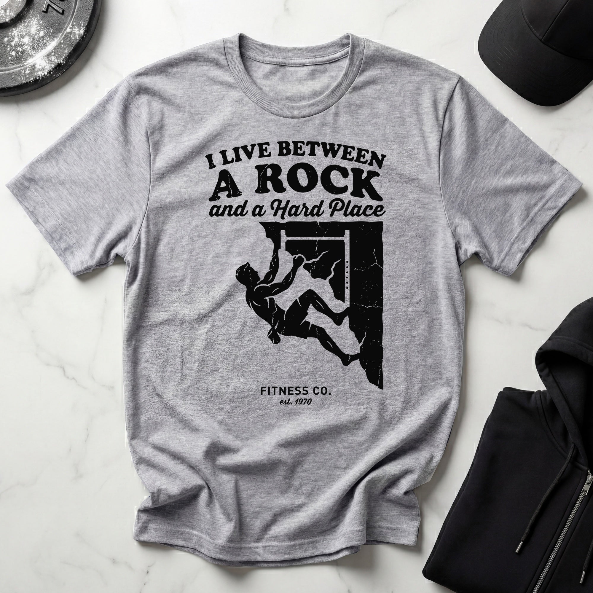 I Live Between A Rock and A Hard Place Rock Climbing Gym T-Shirt