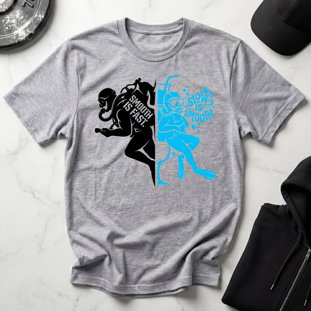 Slow Is Smooth Smooth Is Fast Scuba Training Gym T-Shirt