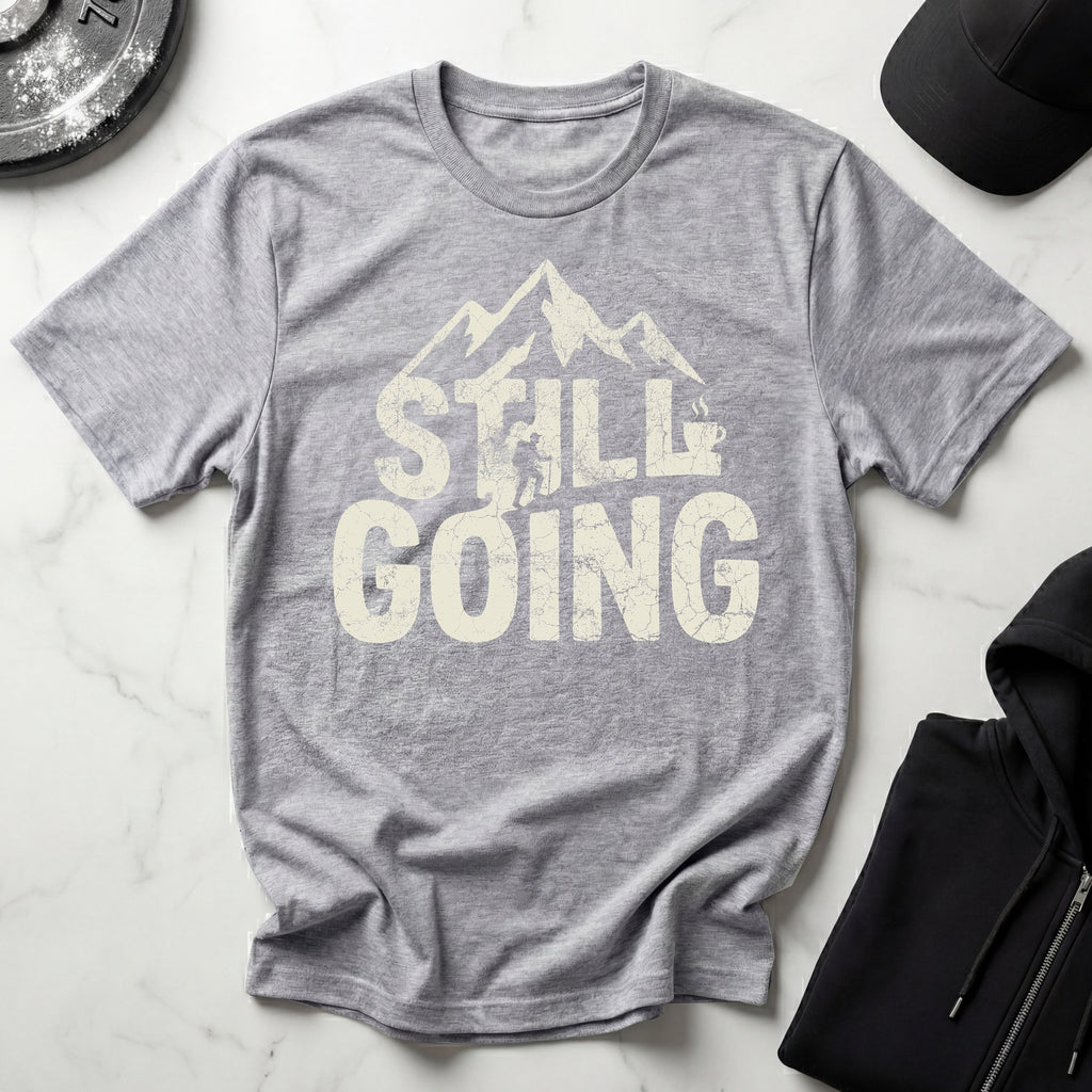 Still Going Hiker Gym T-Shirt