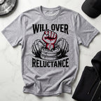 Will Over Reluctance Gym T-Shirt