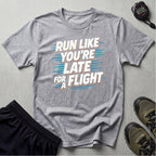 Run Like You're Late T-Shirt