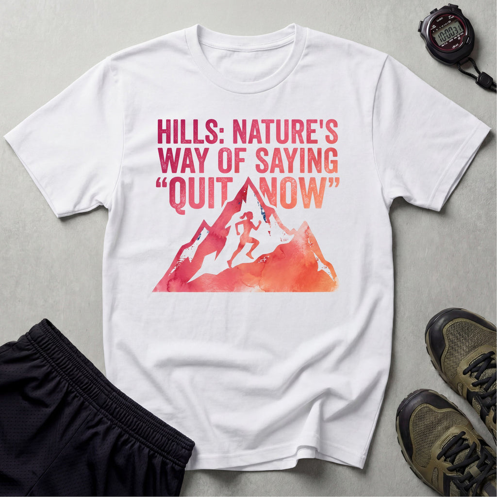 Trail Running Hills Nature Saying Quit Gymwear T-Shirt