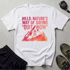 Trail Running Hills Nature Saying Quit Gymwear T-Shirt