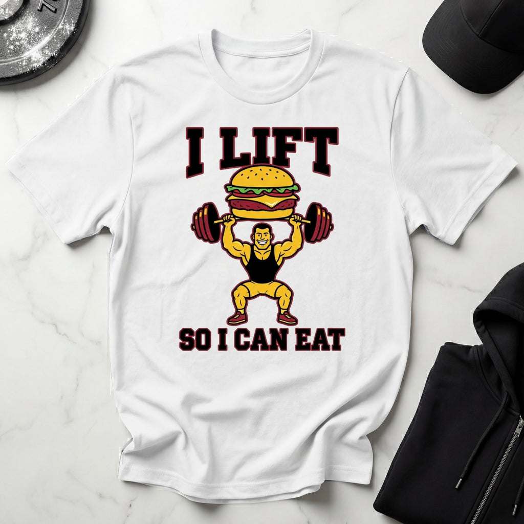 I Lift So I Can Eat Gym T-Shirt